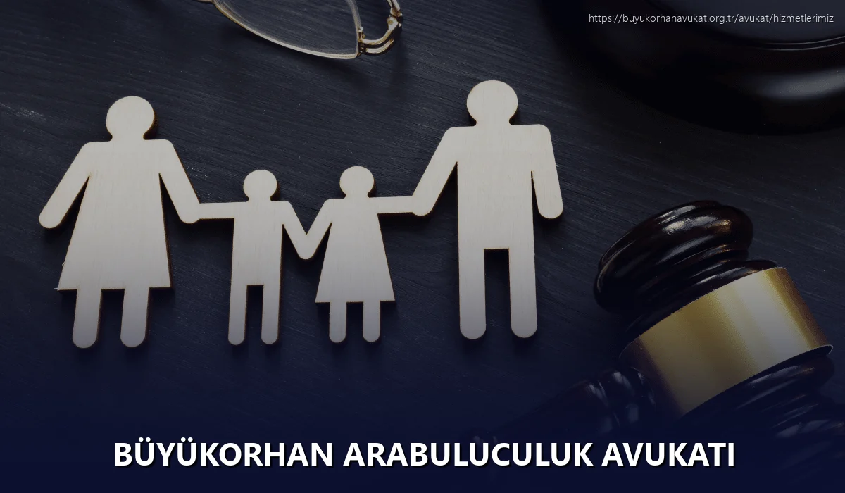 Büyükorhan Arabuluculuk Avukatı