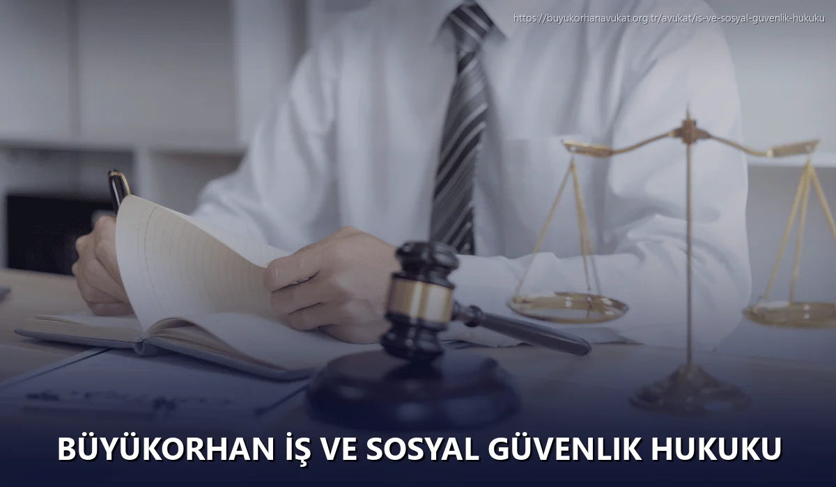 Büyükorhan İş ve Sosyal Güvenlik Hukuku