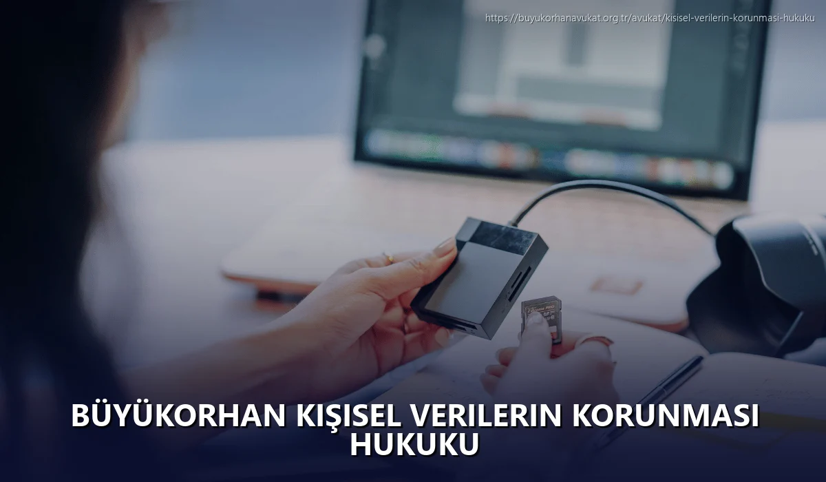 Büyükorhan Kişisel Verilerin Korunması Hukuku